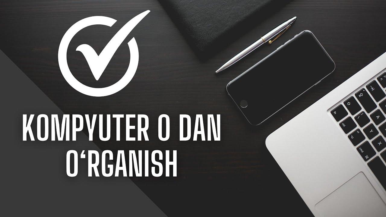Kompyuter 0 dan o'rganish 1-qism