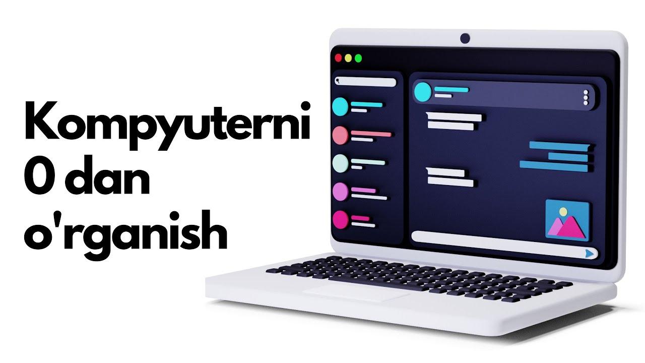 Kompyuter 0 dan o'rganish 2-qism