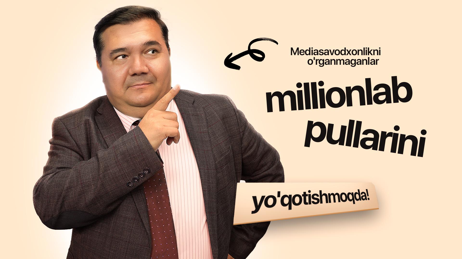 Bepul, sifatli Mediasavodxonlik kursi - Ustoz ai. Ustoz Beruniy Alimov