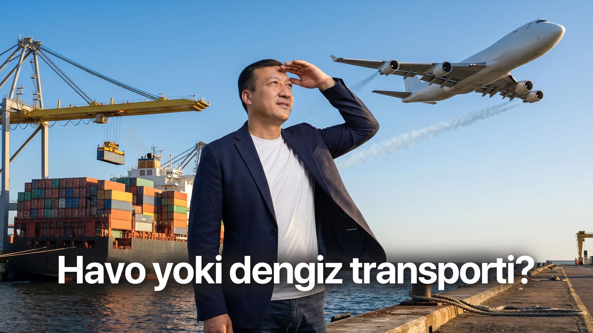 Havo va dengiz transporti solishtiruv