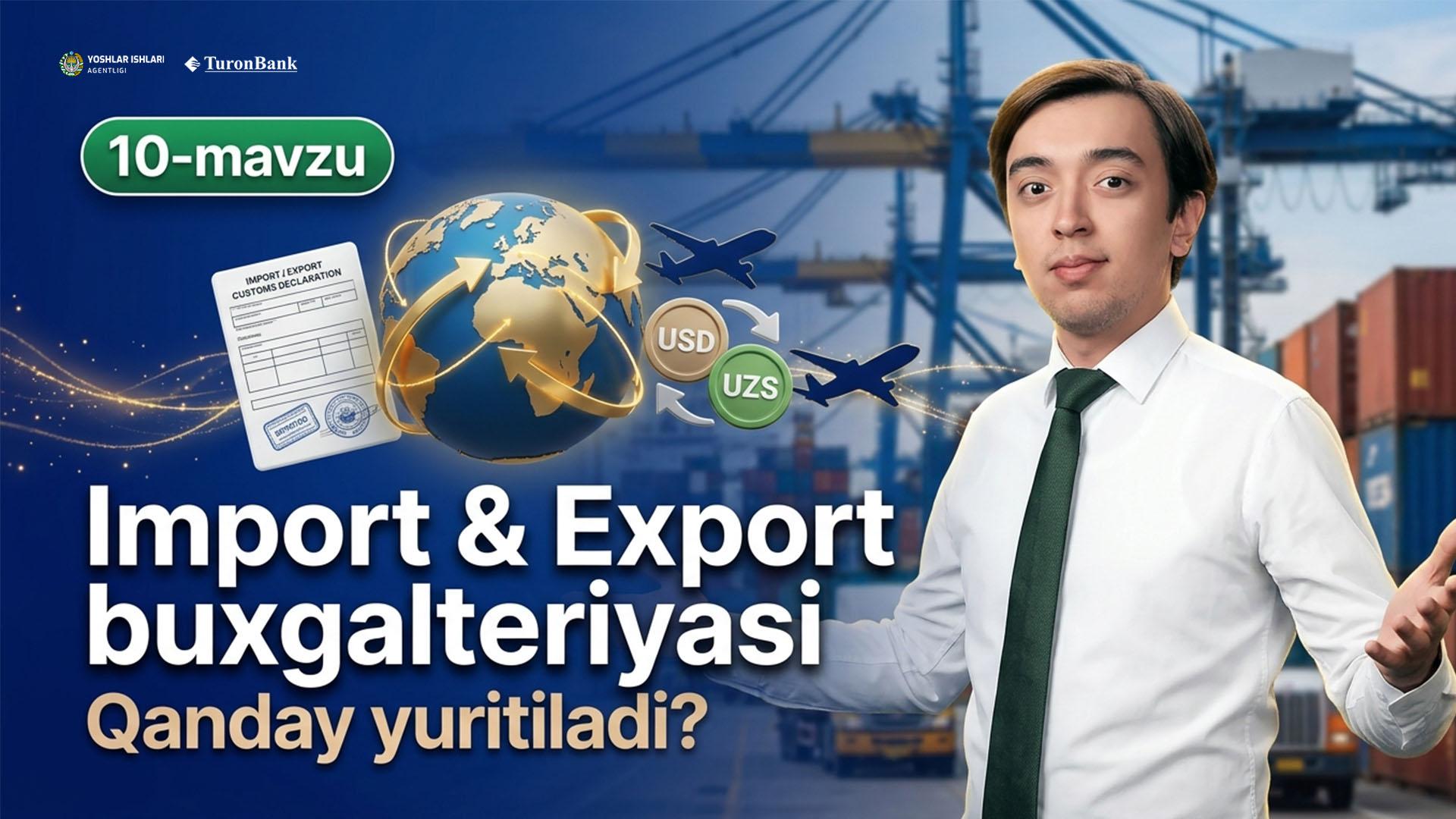 Import va export korxonalar buxgalteriyasi qanday yuritiladi