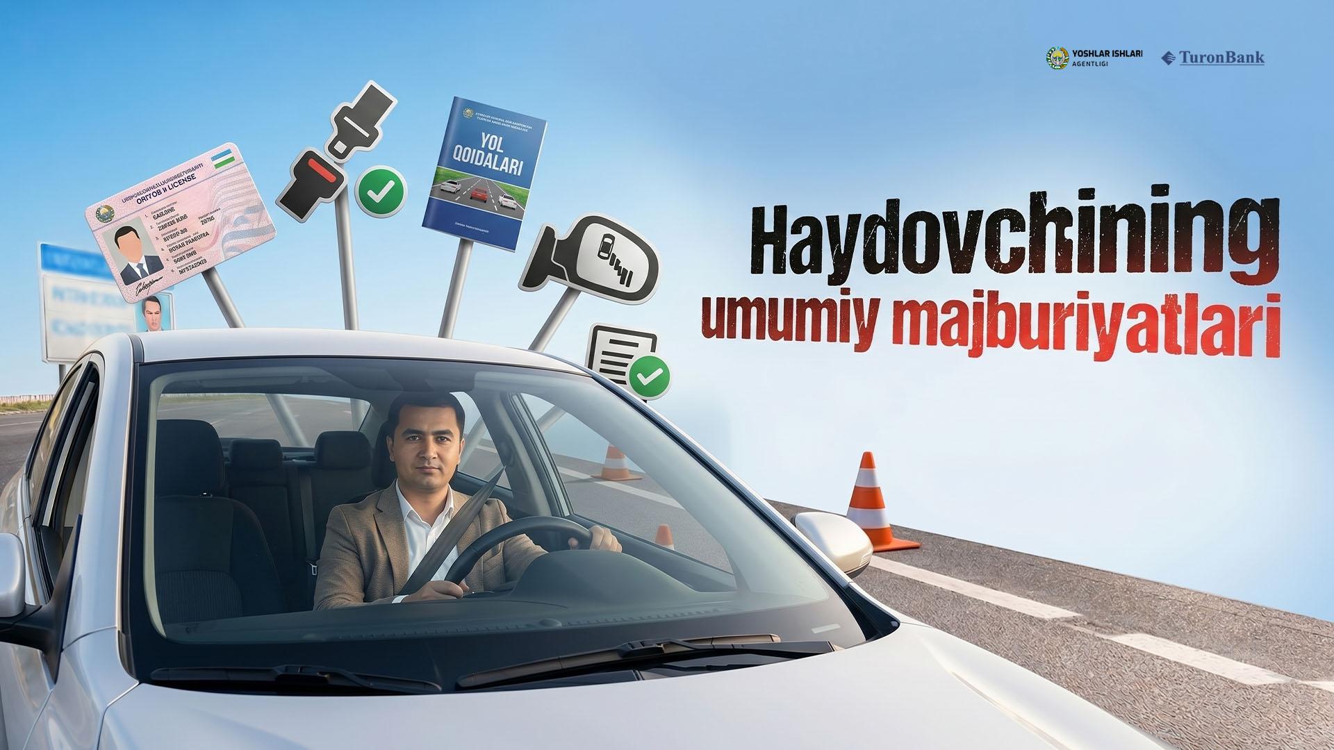 Haydovchining umumiy majburiyatlari