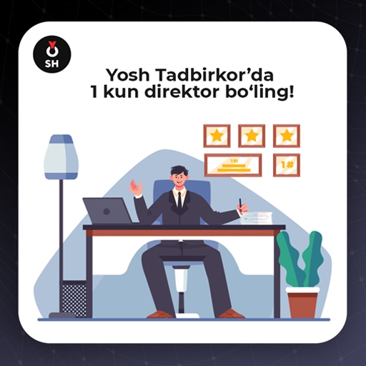 Yosh Tadbirkor’da 1 kun direktor bo‘ling! product image